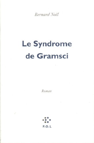 Le Syndrome de Gramsci (9782867444036) by NoÃ«l, Bernard