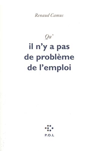 Beispielbild fr Qu'il N'y A Pas De Problme De L'emploi zum Verkauf von RECYCLIVRE