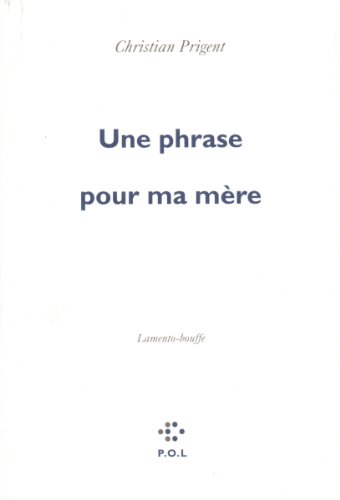 Imagen de archivo de Une phrase pour ma mre: Lamento-bouffe a la venta por Ammareal