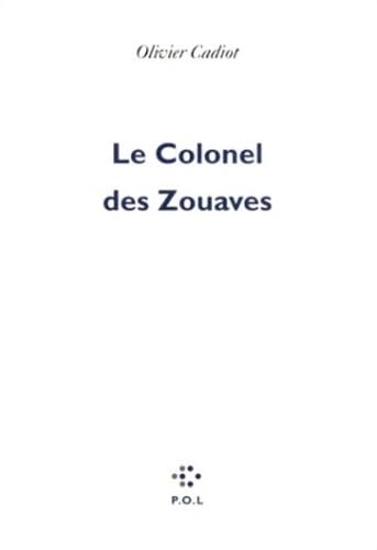 Le Colonel des Zouaves (9782867445507) by Cadiot, Olivier