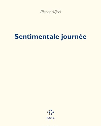 Sentimentale journÃ©e (9782867445576) by Alferi, Pierre
