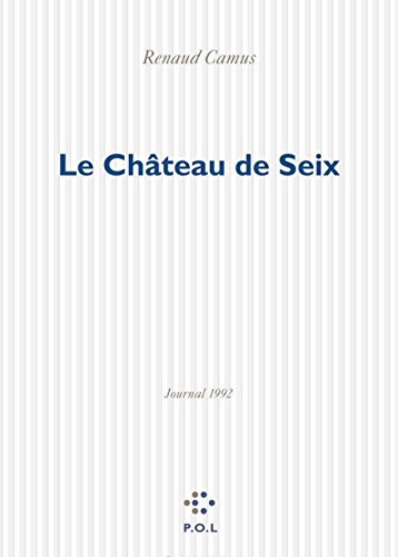 9782867445828: Le Chteau de Seix : Journal 1992