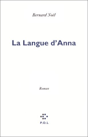 La langue d'Anna (9782867445972) by NoÃ«l, Bernard