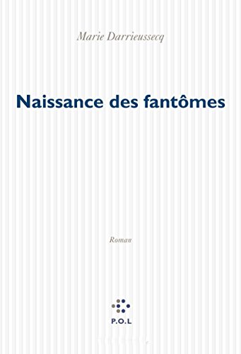 Naissance des fantÃ´mes (9782867446139) by Darrieussecq, Marie