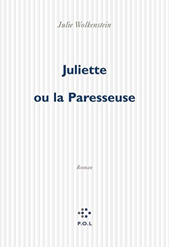 Beispielbild fr Juliette, ou, La paresseuse [Paperback] Wolkenstein,Julie zum Verkauf von LIVREAUTRESORSAS