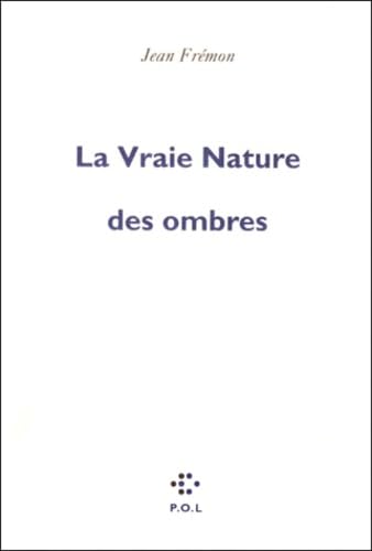 Beispielbild fr La vraie nature des ombres zum Verkauf von Ammareal