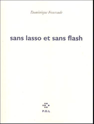 Beispielbild fr Sans lasso et sans flash (Posies Thatre) zum Verkauf von Raritan River Books