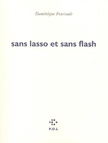 Sans lasso et sans flash (9782867447853) by Fourcade, Dominique