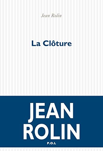 Beispielbild fr La Cl ture [Paperback] Rolin, Jean zum Verkauf von LIVREAUTRESORSAS