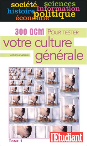 Stock image for 300 QCM POUR TESTER VOTRE CULTURE GENERALE. Tome 1 for sale by Ammareal