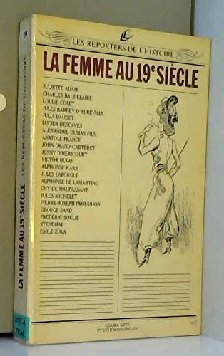 Beispielbild fr La femme au XIX sicle zum Verkauf von A TOUT LIVRE