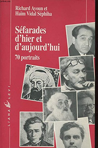 Séfarades d'hier et d'aujourd'hui - 70 portraits