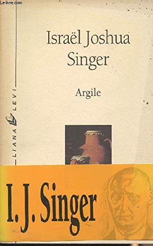 Argile (0000) (9782867461200) by Singer, Israel Joshua