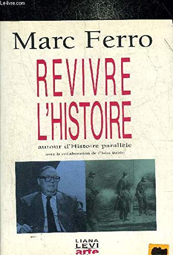 Stock image for Revivre l'histoire (Collection "Ecrit-e?cran") (French Edition) for sale by GF Books, Inc.