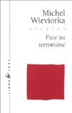 Beispielbild fr Face au terrorisme (Opinion) zum Verkauf von medimops