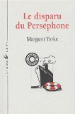 DISPARU DU PERSEPHONE, LA (0000) (9782867461682) by YORKE MARGARET