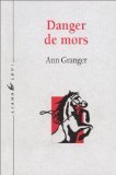 DANGER DE MORS (9782867462122) by Granger, Ann