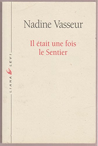 Il était une fois le Sentier (Histoire) - Nadine Vasseur