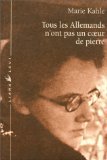 Tous les allemands n'ont pas un cÅ“ur de pierre (0000) (9782867462597) by Kahle, Marie