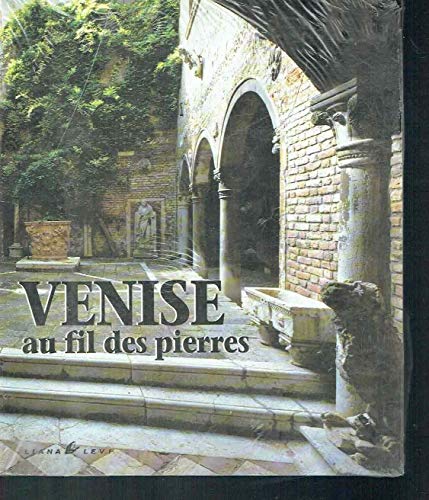 Beispielbild fr Venise au fil des pierres zum Verkauf von medimops