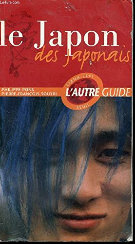 Le Japon des japonais (9782867462870) by Pons, Philippe; Souyri, Pierre-FranÃ§ois