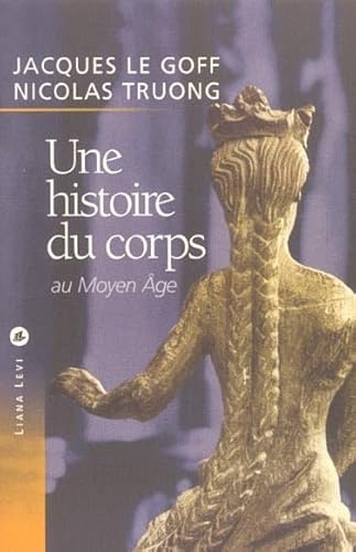 9782867463235: Une histoire du corps au Moyen Age