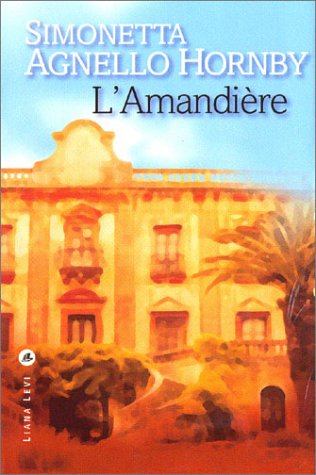 L'AmandiÃ¨re (LittÃ©rature) (French Edition) (9782867463303) by Agnello Hornby, Simonetta; Gonzalez Batlle, Fanchita