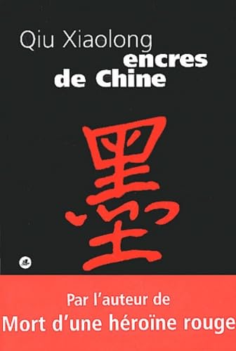 Encres de Chine (0000) (9782867463518) by Qiu, Xiaolong