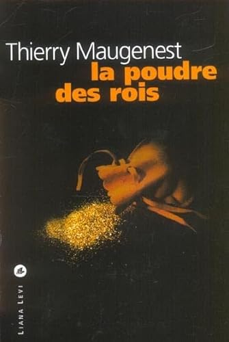 Beispielbild fr La Poudre des rois [Paperback] Maugenest, Thierry zum Verkauf von LIVREAUTRESORSAS