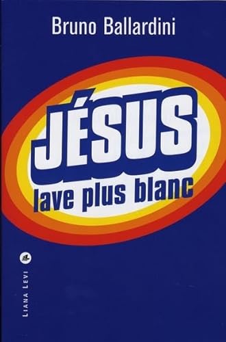 Stock image for Jsus lave plus blanc: Ou comment l'Eglise catholique a invent le marketing for sale by Librairie Th  la page