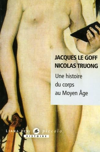 9782867464232: Une histoire du corps au moyen ge (Piccolo) (French Edition)