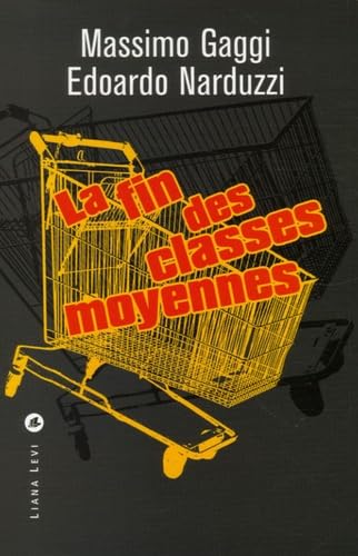 Beispielbild fr La fin des classes moyennes : Et la naissance de la socit low cost zum Verkauf von medimops