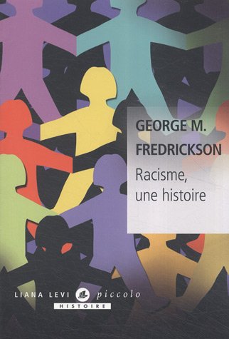 Racisme une histoire (0000) (9782867464577) by Fredrickson, George M.