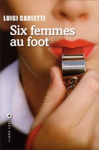 Beispielbild fr Six femmes au foot zum Verkauf von Armoni Mediathek