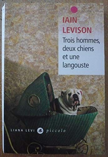 Stock image for Trois hommes, deux chiens et une langouste for sale by Ammareal
