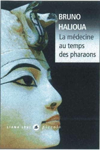 Beispielbild fr La mdecine au temps des pharaons (0000) zum Verkauf von Ammareal