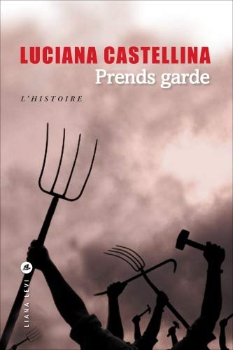 9782867467523: Prends garde: Le roman ; L'Histoire