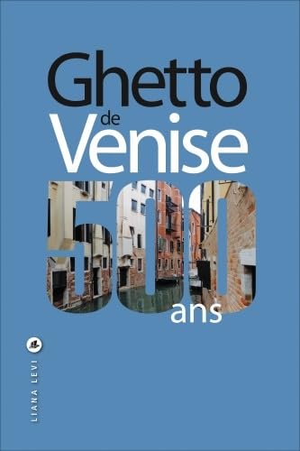 Beispielbild fr Ghetto De Venise, 500 Ans zum Verkauf von RECYCLIVRE