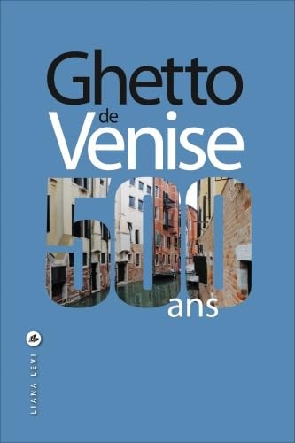 Imagen de archivo de Ghetto de Venise : 500 ans a la venta por Librairie l'Aspidistra