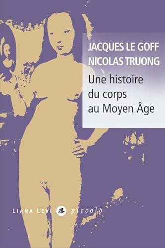 9782867468919: Une histoire du corps au Moyen Age