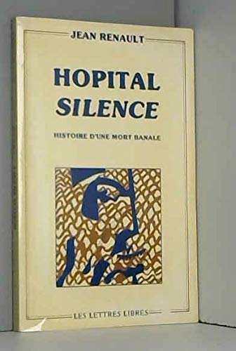 9782867510229: Hpital, silence : Histoire d'une mort banale