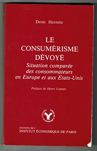 Beispielbild fr Le Consumrisme dvoy (Dossiers) zum Verkauf von Ammareal