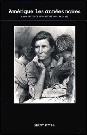 Stock image for Amrique. Les annes noires: Farm Security Administration 1935-1942 for sale by Apeiron Book Service