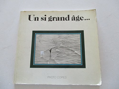 Stock image for UN SI GRAND AGE.; for sale by Counterpoint Records & Books