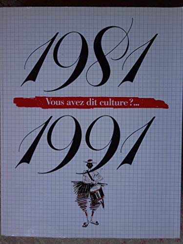 Beispielbild fr Vous avez dit culture? - [Chronique dune d cennie culturelle 1981-1991 zum Verkauf von WorldofBooks