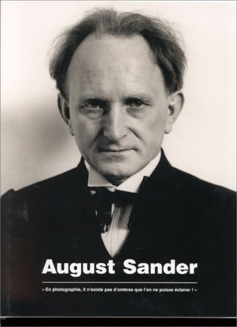 9782867540981: August Sander : en photographie, il n'existe pas d'ombres que l'on ne puisse clairer!