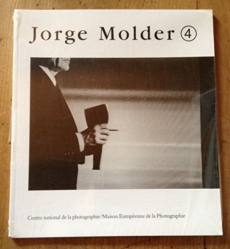 Jorge Molder, 4: [ouvrage publieÌ aÌ€ l'occasion des expositions preÌsenteÌes du 5 deÌcembre 2001 au 13 janvier 2002 aÌ€ la maison europeÌenne de la ... la photographie, aÌ€ Paris] (French Edition) (9782867541285) by Molder, Jorge