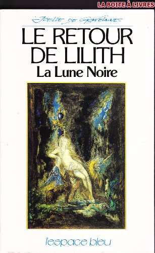 Stock image for Le Retour De Lilith : La Lune Noire for sale by RECYCLIVRE