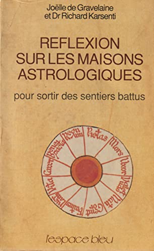 Stock image for Rflexion sur les maisons astrologiques : pour sortir des sentiers battus for sale by medimops