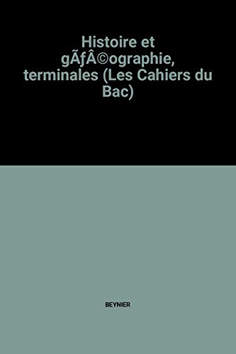 Beispielbild fr Les Cahiers du Bac. Terminales. Histoire et Gographie. zum Verkauf von Le-Livre